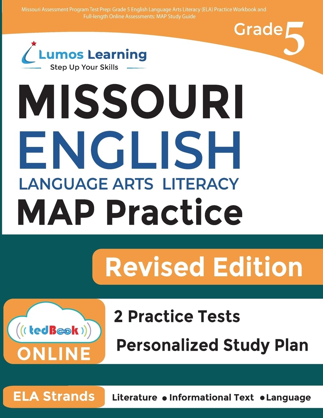 Missouri Assessment Program Test Prep: Grade 5 English Language Arts Literacy (ELA) Practice Workbook and Full-length Online Assessments: MAP Study Guide