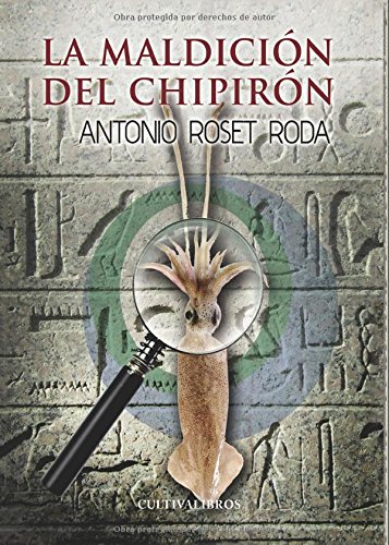 La maldición del Chipirón (Cultiva)