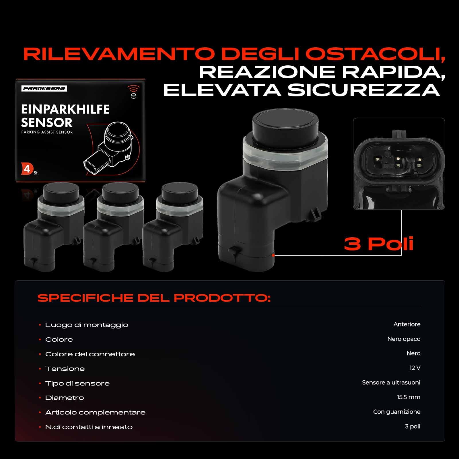 Frankberg 4 sensori di parcheggio PDC a 3 Poli anteriori e posteriori | 15K859; Compatibile con: Galaxy WA6, Mondeo IV Turnier BA7, Mondeo IV BA7, S-Max WA6, Mondeo IV Berlina BA7
