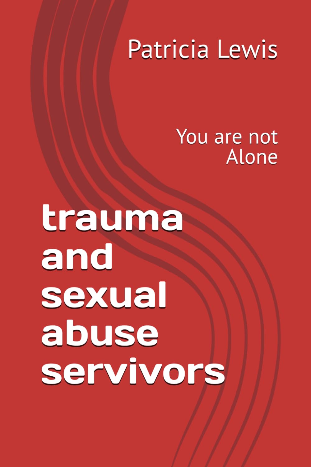 trauma and sexual abuse servivors: You are not Alone
