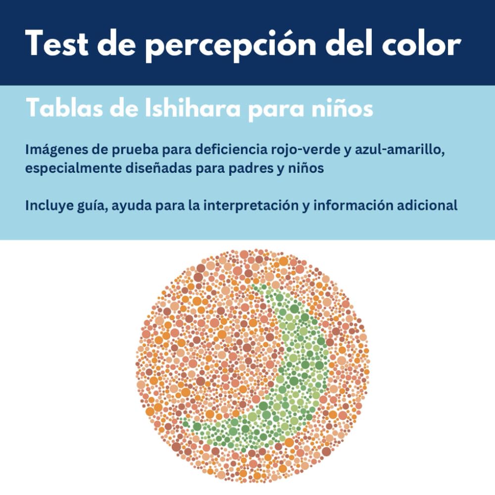 Test de percepción del color para niños: Tablas de Ishihara para padres: Deficiencia rojo-verde • Deficiencia azul-amarillo • Incluye información de ... y deficiencia en la percepción del color