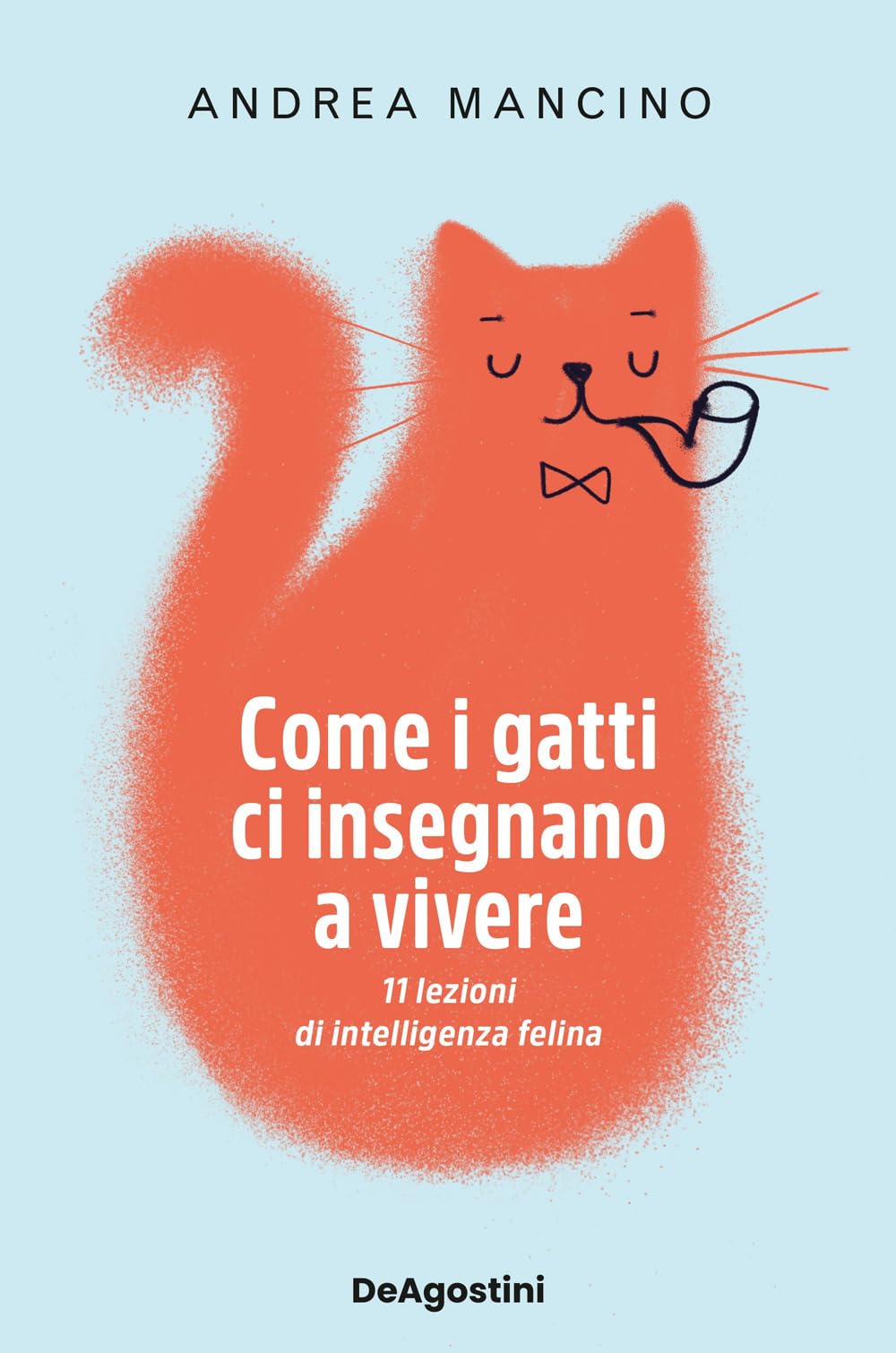 Come I Gatti Ci Insegnano A Vivere. 11 Lezioni Di Intelligenza Felina - 4