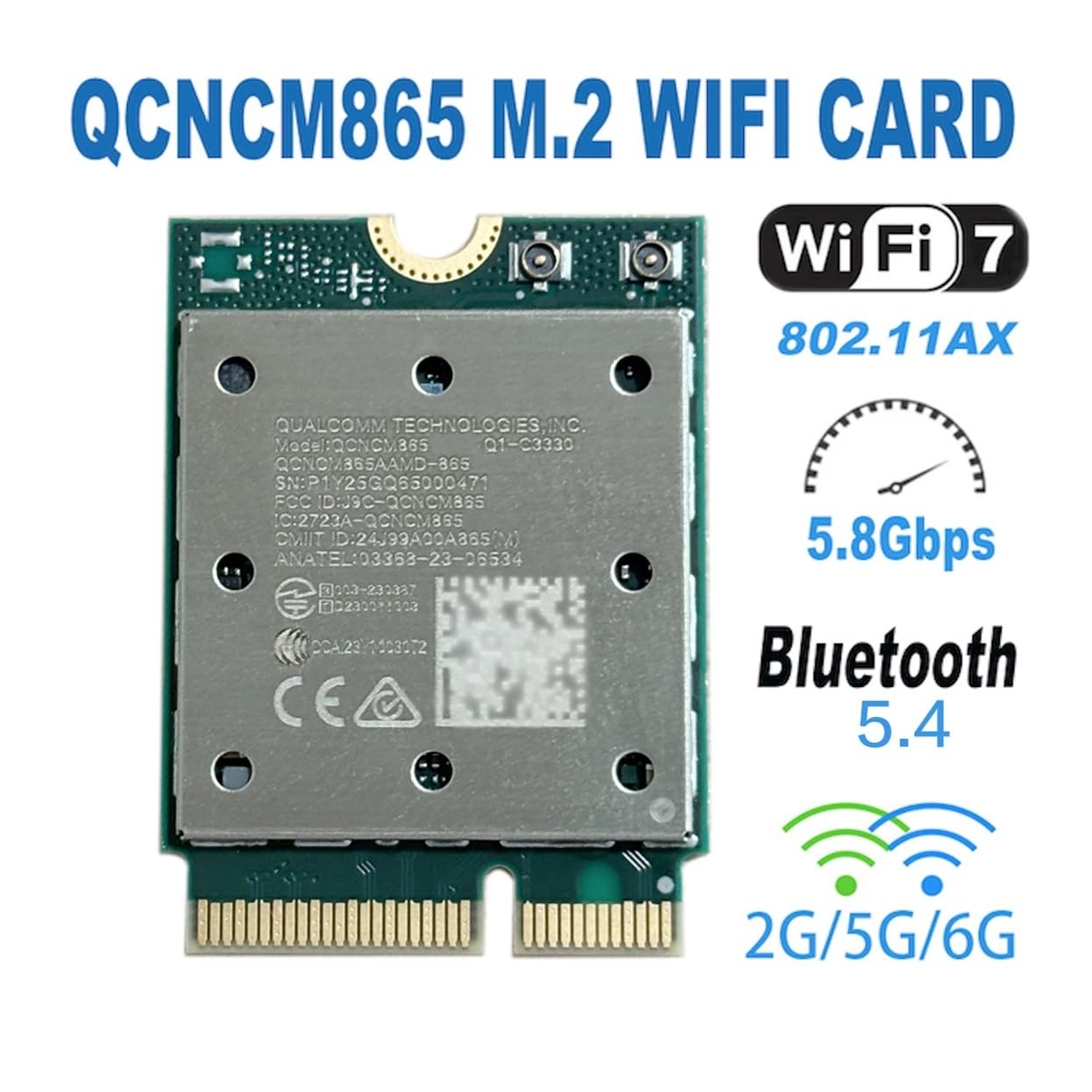 WiFi 7 QCNCM865 WI-FI 7 BT Combo módulo Bluetooth 5.3 Up to 5.8Gbps with 4K QAM, Wi-Fi 7 Wi-Fi 6E Wi-Fi 6 802.11ax(QCNCM865)