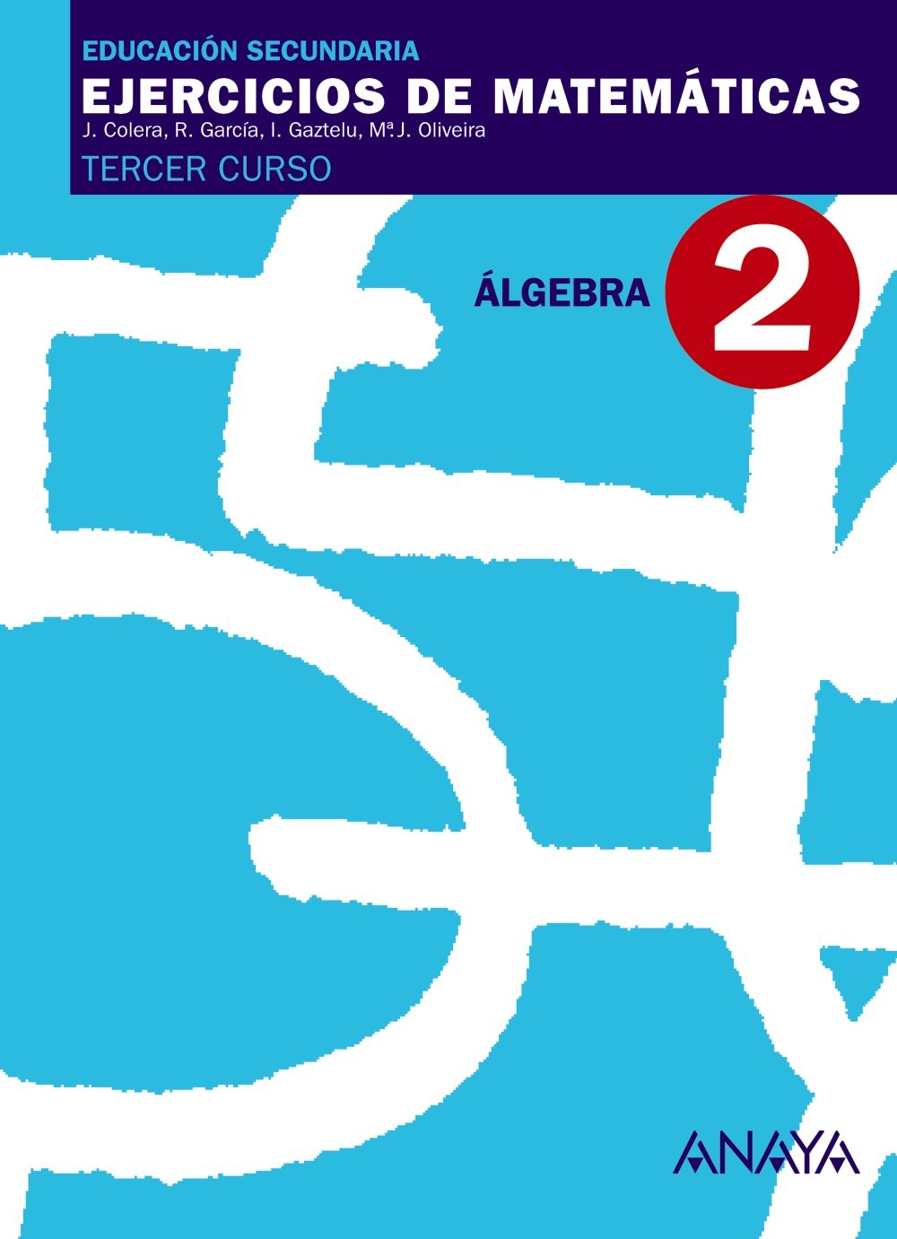 2. Álgebra. (Cuadernos ESO (42)) 3. Álgebra. (Cuadernos no vinculados de ESO)