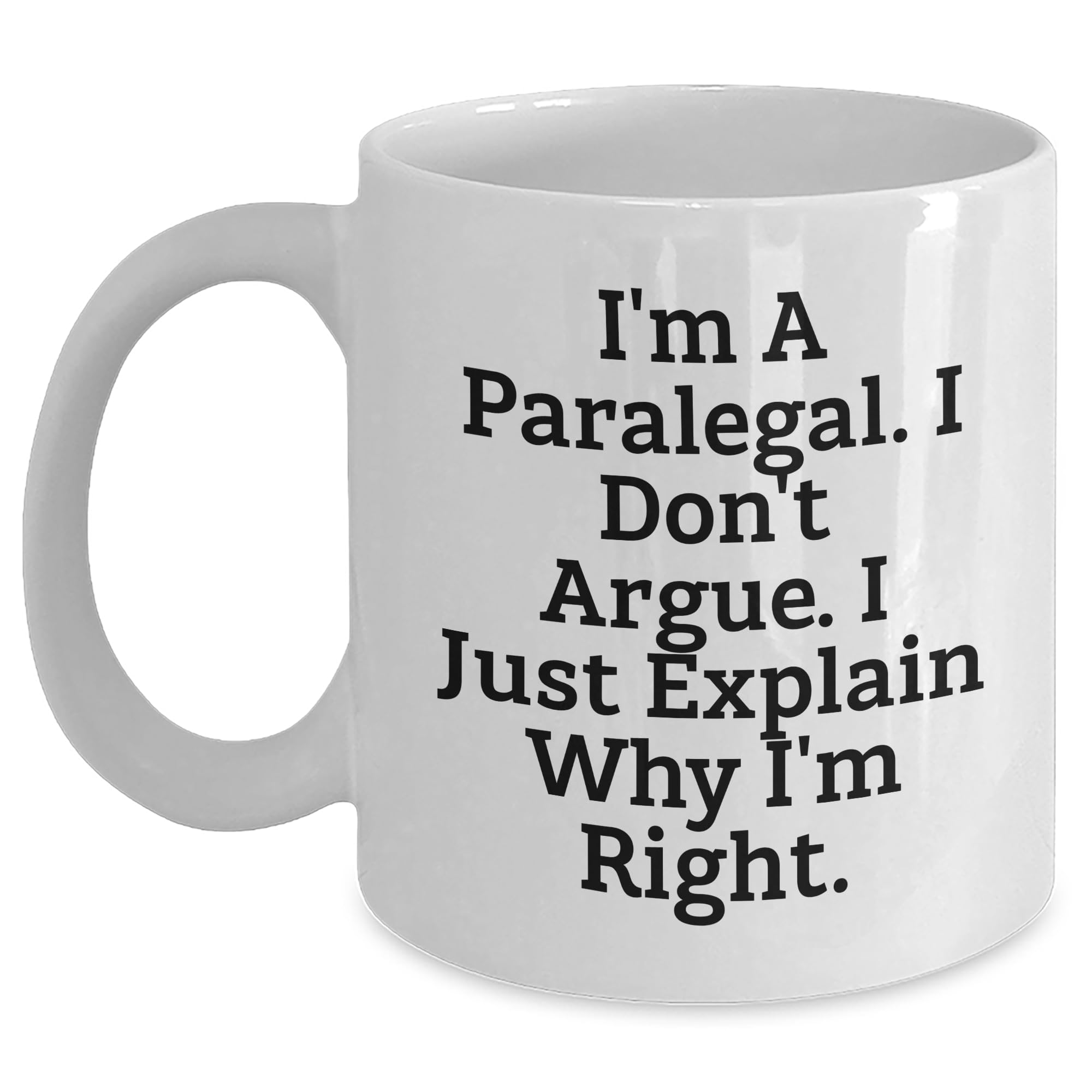 Paralegal Humor White Coffee Mug — funny ceramic mug from ShopProudGifts
