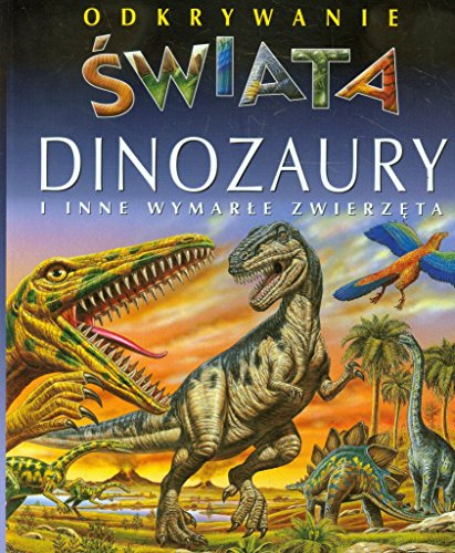 Dinozaury i inne wymarle zwierzeta Odkrywanie s... [Polish] 8327407716 Book Cover
