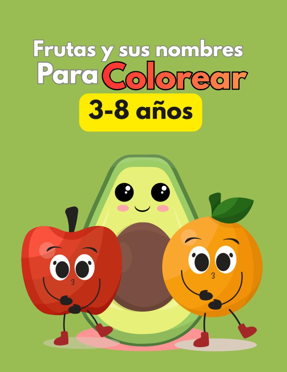 Libro para Colorear Frutas para Niños: Aprende los Nombres de las Frutas Coloreando de Forma Divertida.: Actividad educativa para niños de 3 a 8 años ... con ilustraciones sencillas de frutas