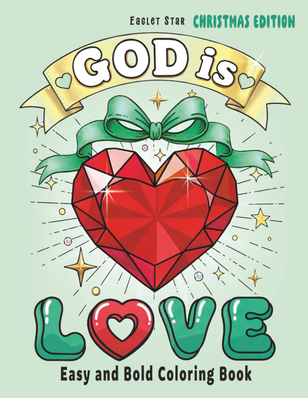 God is Love: Coloring Book for Adults and Teens(Christmas Edition): Easy & Bold 40 Inspirational “God Is” Bible Verse Lettering & Nature Coloring ... Stress Relief and a Perfect Holiday Gift      Paperback – December 4, 2025