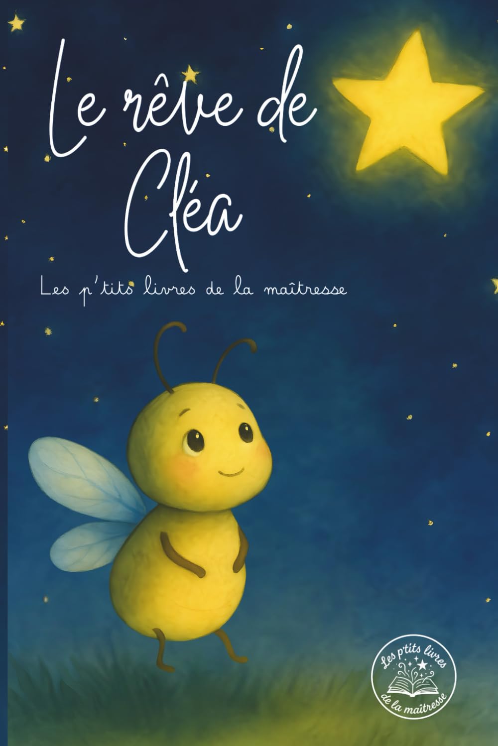 Le rêve de Cléa (Les p'tits livres de la maîtresse)