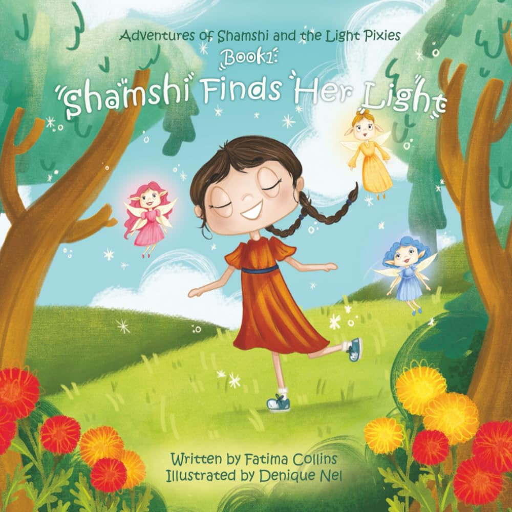 Shamshi Finds Her Light (Book 1): The Adventures of Shamshi and the Light Pixies