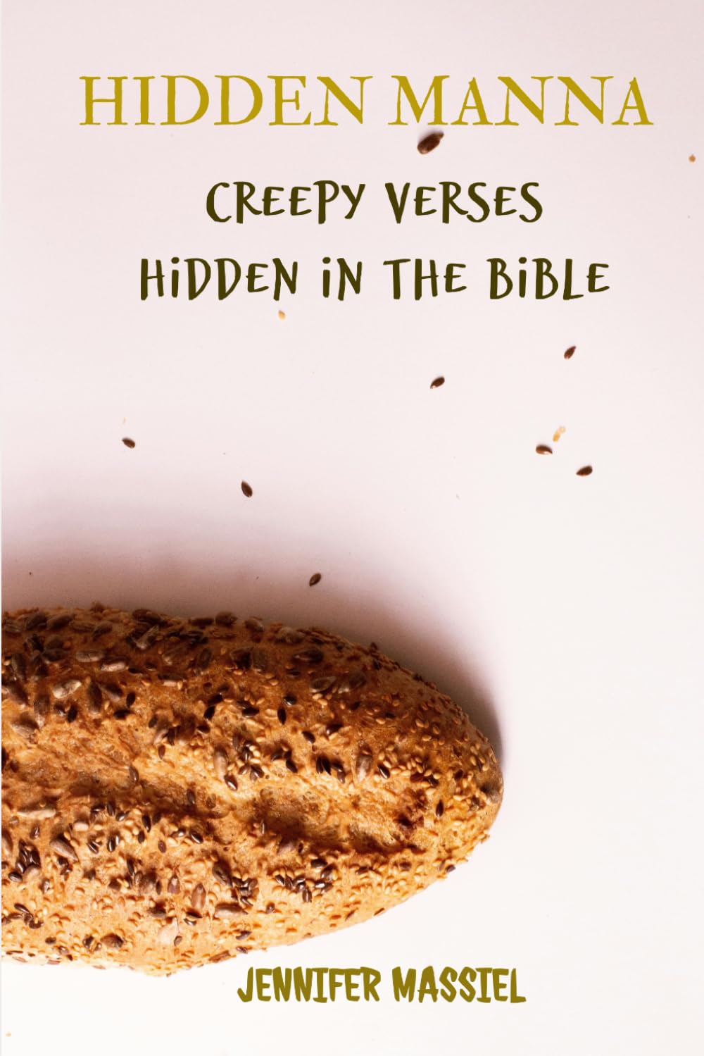HIDDEN MANNA: Creepy Verses Hidden in the Bible