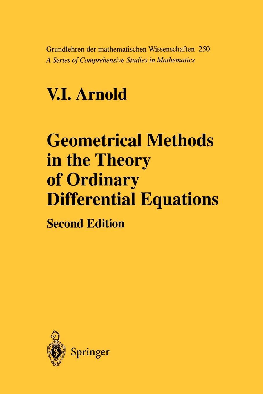 Geometrical Methods in the Theory of Ordinary Differential Equations (Grundlehren der mathematischen Wissenschaften, 250)