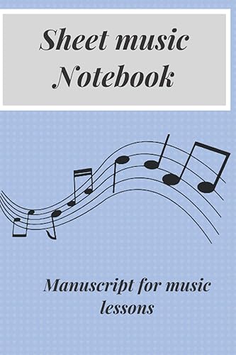 Sheet music notebook Manuscript for music lessons - 120 pages with lines - music book for music lessons, homework, beginners, hobby blank music book