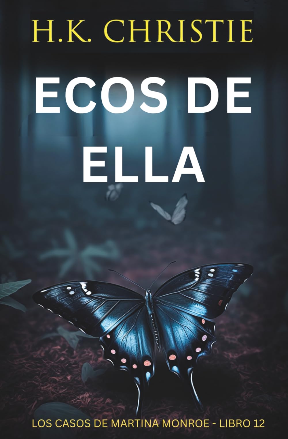 Ecos de ella (Los Casos de Martina Monroe)