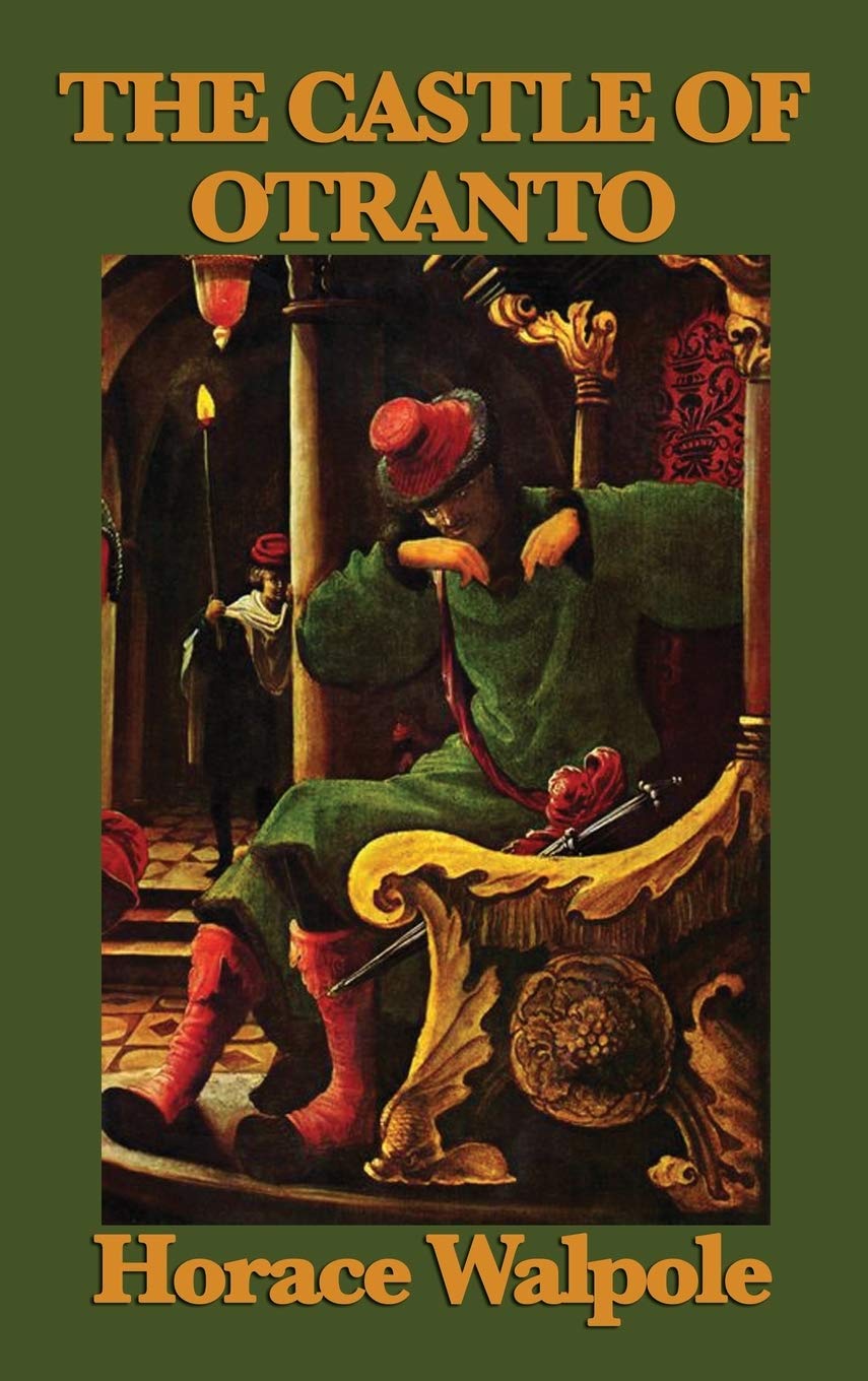 The Castle of Otranto: The Foundational Gothic Novel of Mystery and Terror