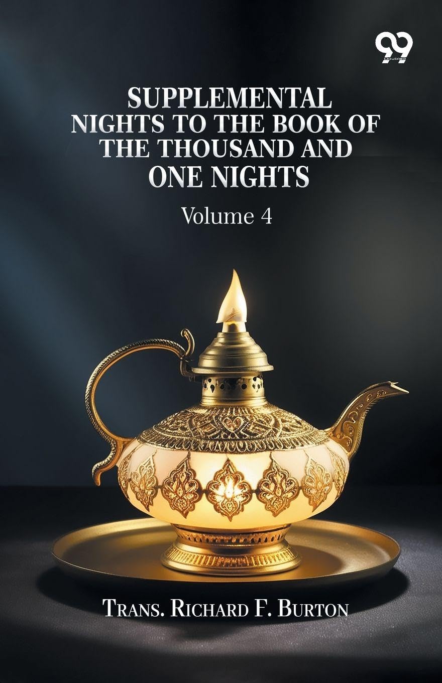 Supplemental Nights To The Book Of The Thousand And One Nights Volume 4
