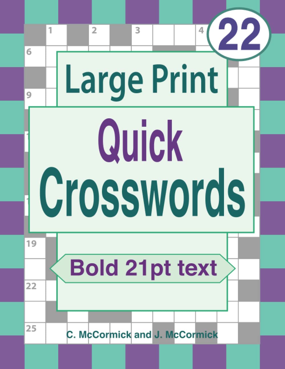 Large Print Quick Crosswords Volume 22