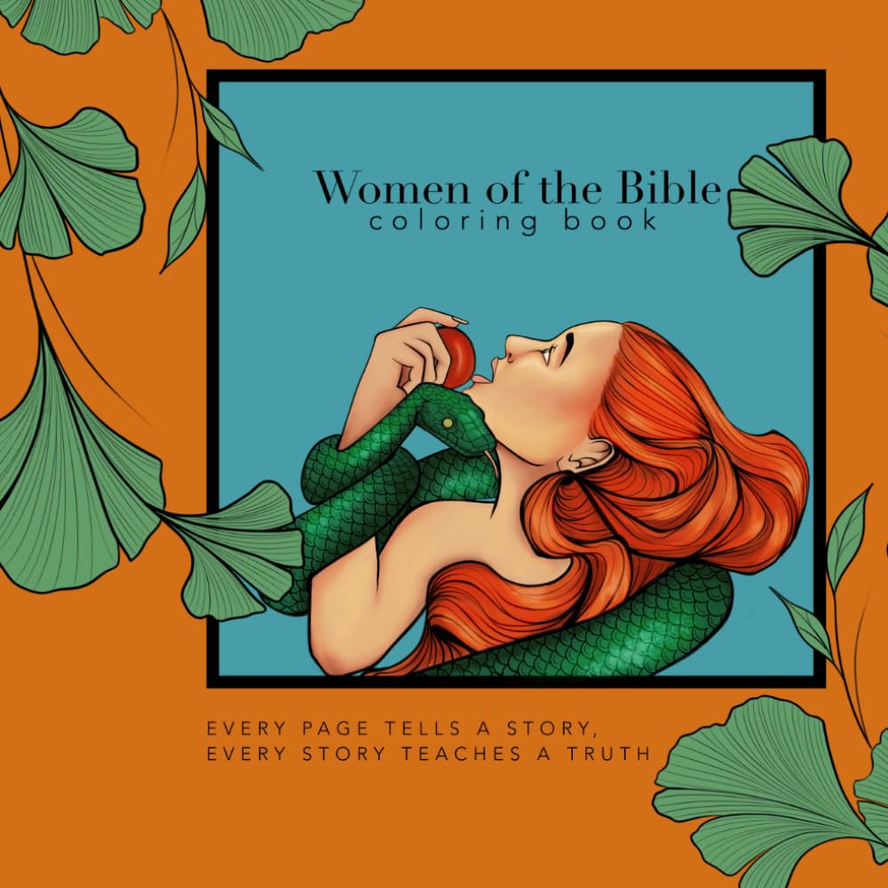 Women of the Bible Coloring Book: A Christian Coloring Book Featuring Inspirational Bible Stories and Faith-Based Coloring Pages for Women and Teens