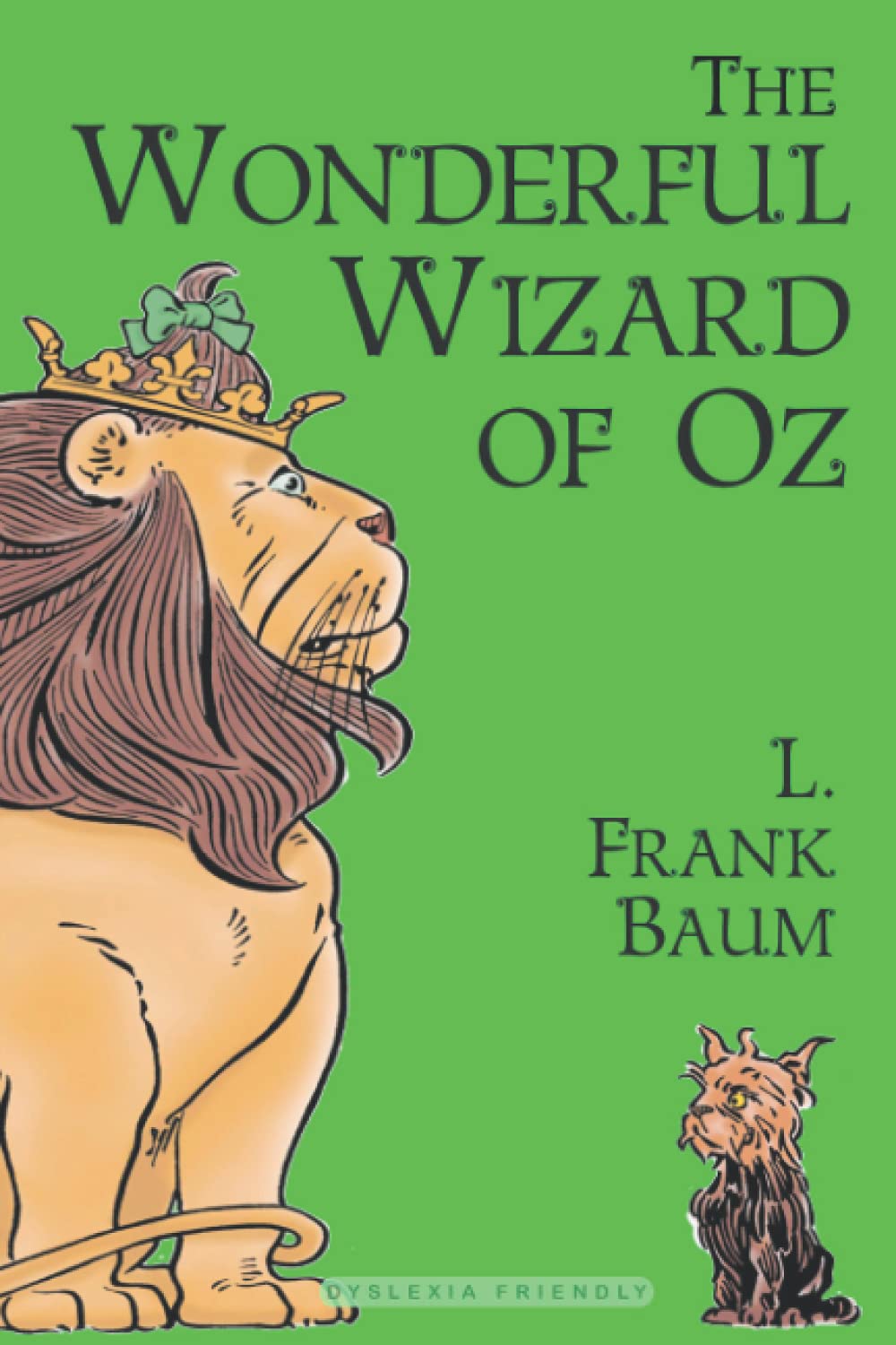 The Wonderful Wizard of Oz (Dyslexia-friendly edition)
