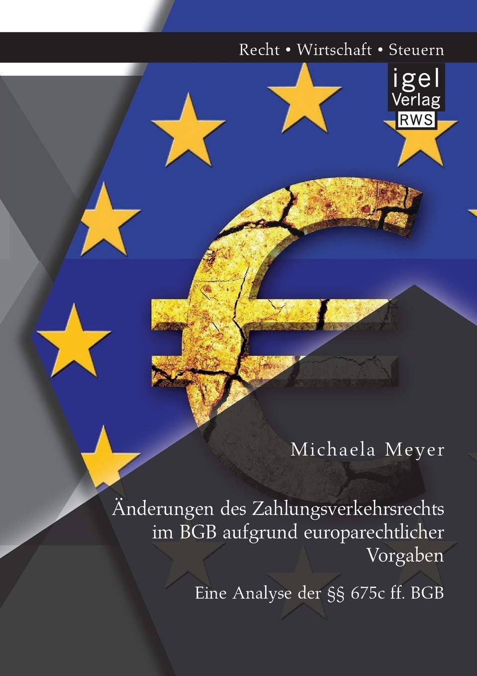 Änderungen des Zahlungsverkehrsrechts im BGB aufgrund europarechtlicher Vorgaben: Eine Analyse der §§ 675c ff. BGB