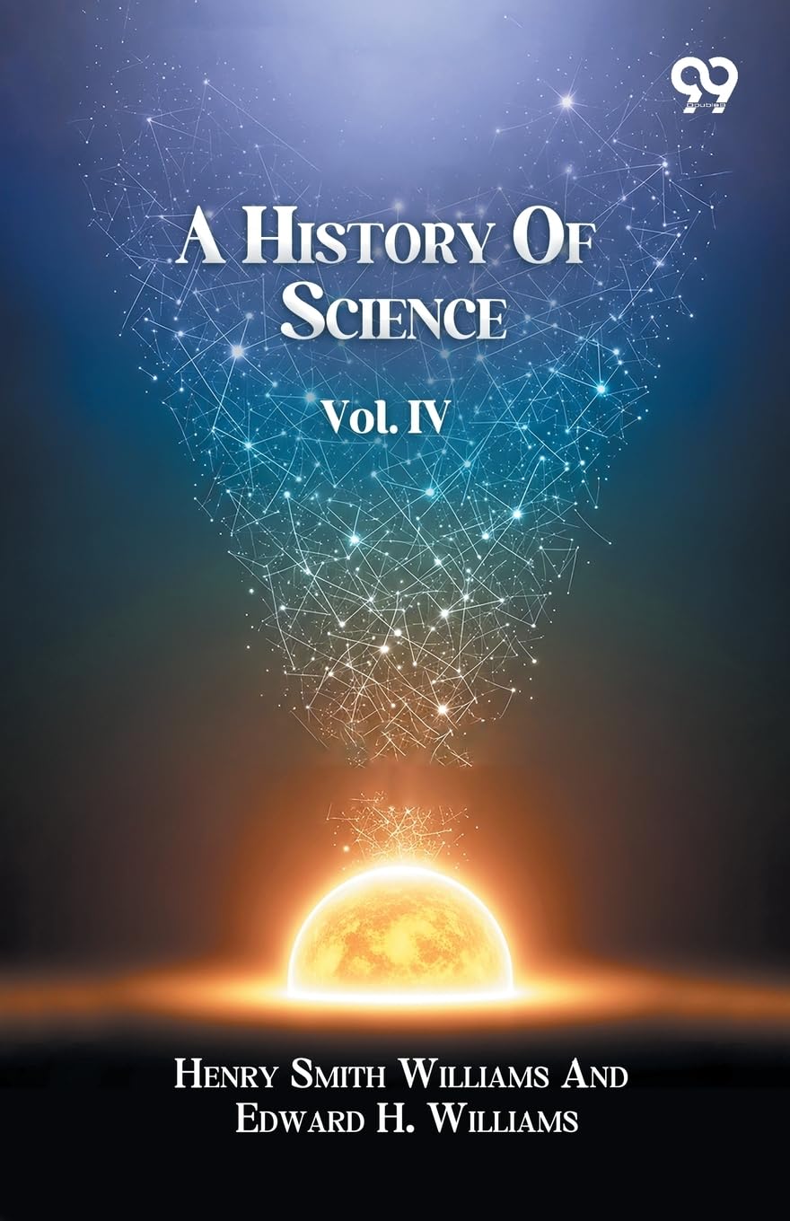 A History Of Science Volume IV