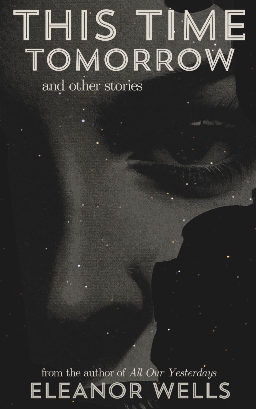 This Time Tomorrow: and other stories