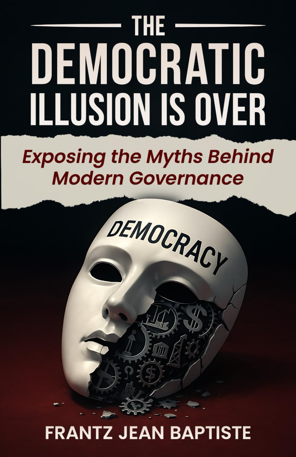 The End of the Democratic Illusion: Toward a New Political Legitimacy