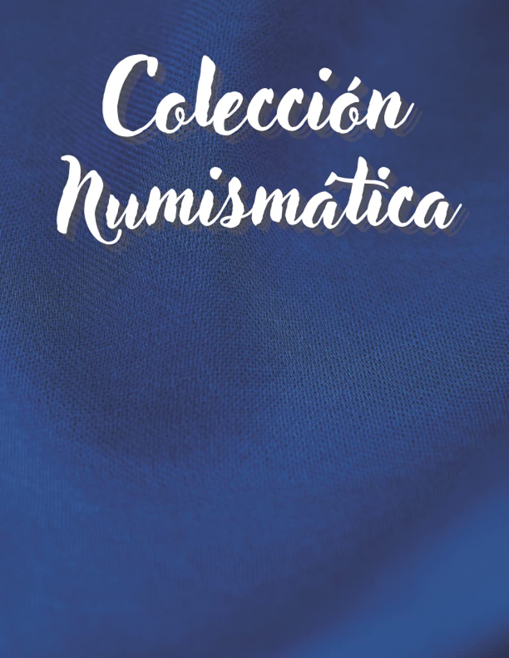 Colección Numismática: El libro de registro de inventario de monedas , para registrar y realizar un seguimiento de su colección de monedas | Dimensiones: 8.5 "x 11" | 110 Páginas.