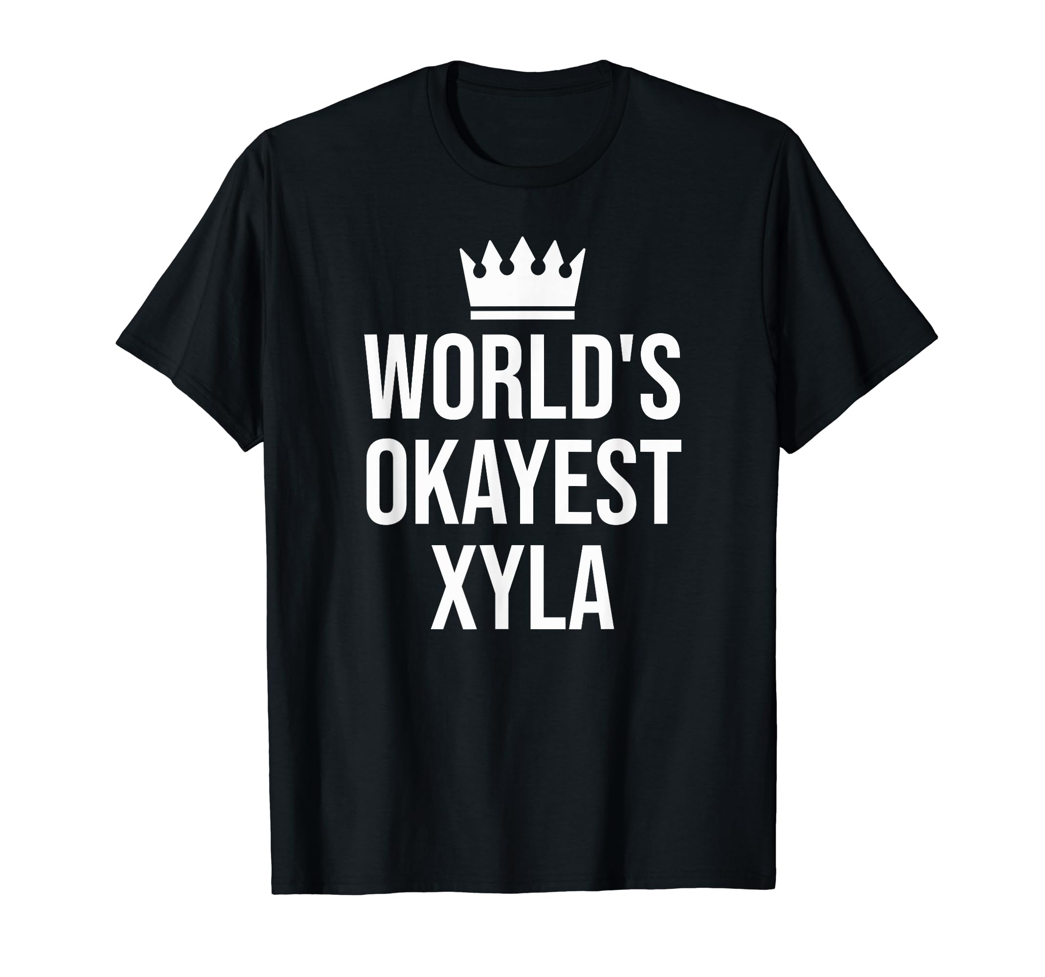 Xyla World's Okayest Xyla T-Shirt