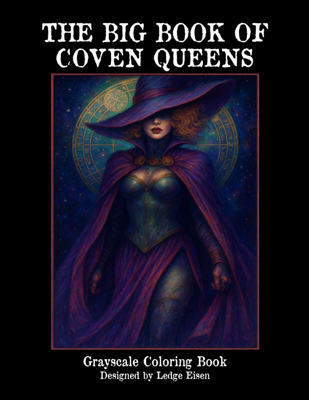 The Big Book Of Coven Queens Grayscale Coloring Book (The Big Book Series)