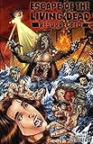  Escape Of The Living Dead: Resurrected by Dheeraj Verma (Artist), John Russo (29-Jan-2008) Paperback