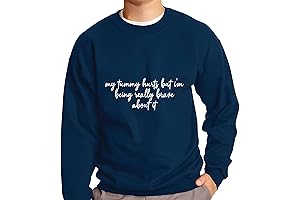 My Tummy Hurts But I'm Being Brave About It Sweatshirt