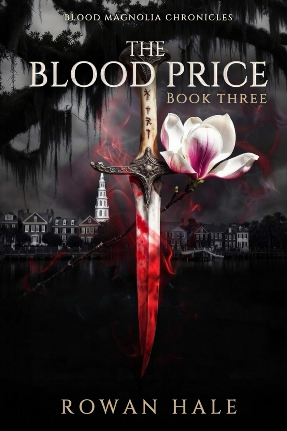 Blood Magnolia Chronicles Book Three The Blood Price
