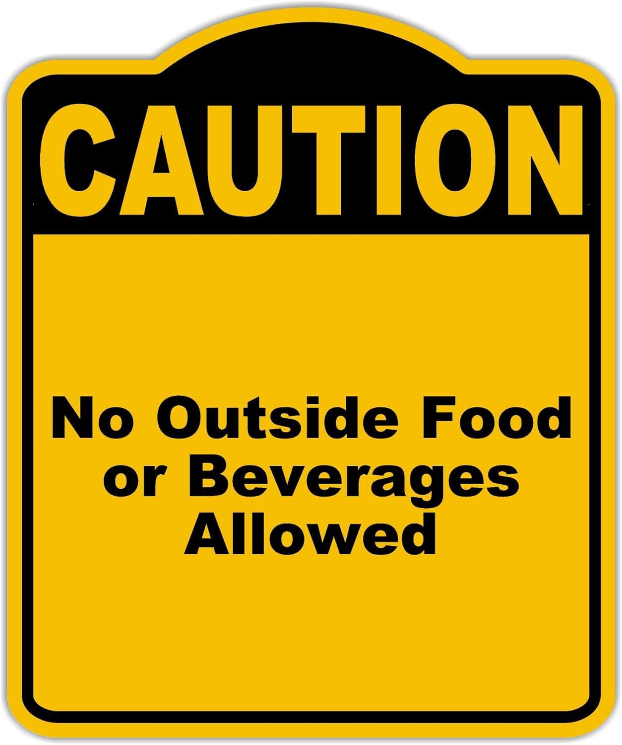 No Outside Food or Beverages Allowed Caution Yellow Black Aluminum Composite Sign 20 x 24 inches