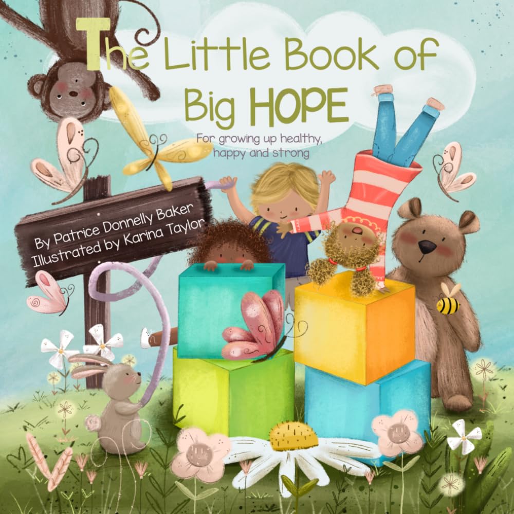 The Little Book of Big HOPE: For growing up healthy, happy and strong