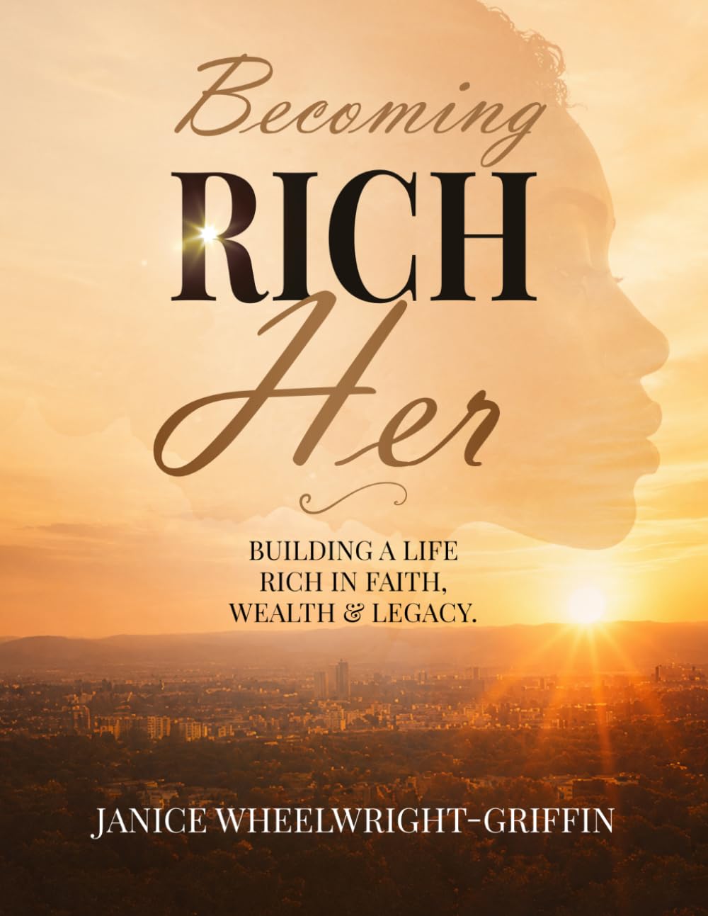 Becoming RichHer: Building a Life Rich in Faith, Wealth & Legacy