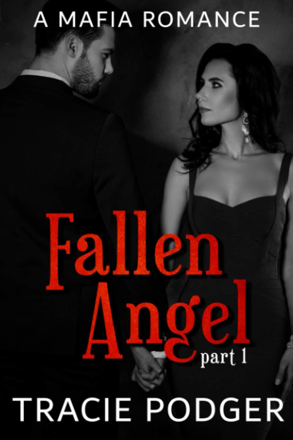 Fallen Angel, Part 1: A Mafia Romance: Volume 1 (Fallen Angel Series)