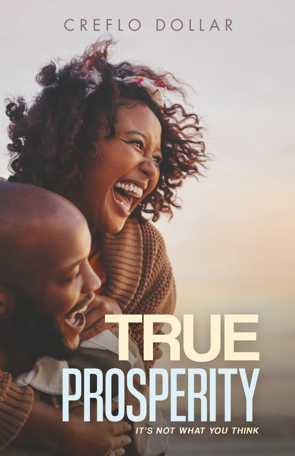 True Prosperity: It's Not What You Think