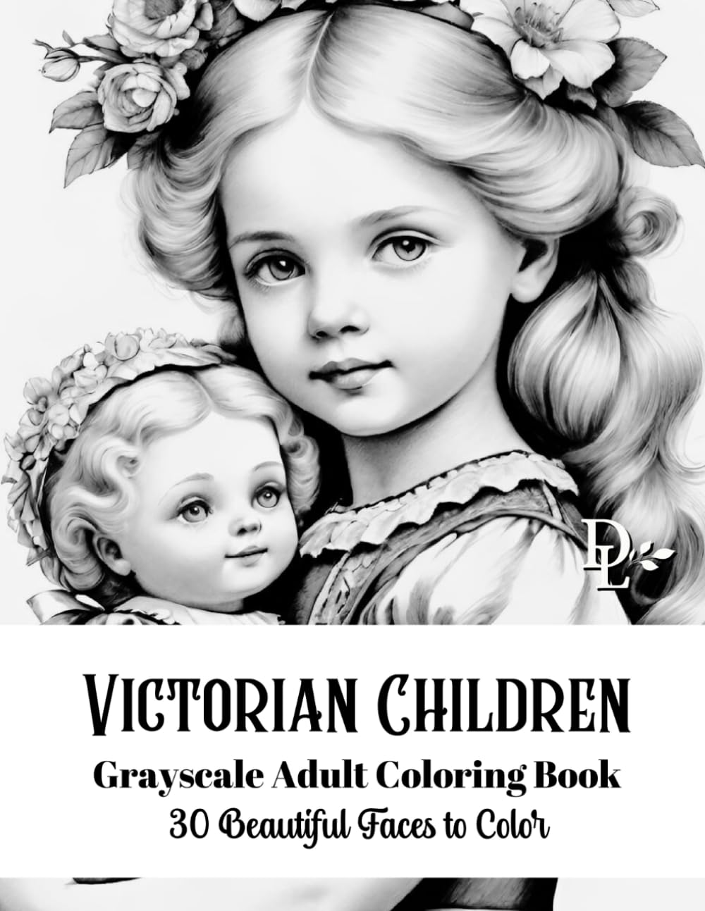 Victorian Children - Grayscale Adult Coloring Book: 30 Beautiful Faces to Color (Child Portrait Coloring Books)