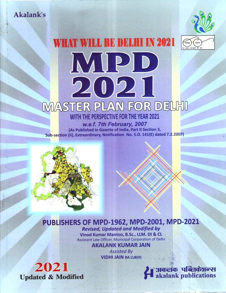 MPD 2021 Master Plan for Delhi 2021 [Paperback] Akalank Kumar Jain; Vinod Mantoo and Vidhi Jain