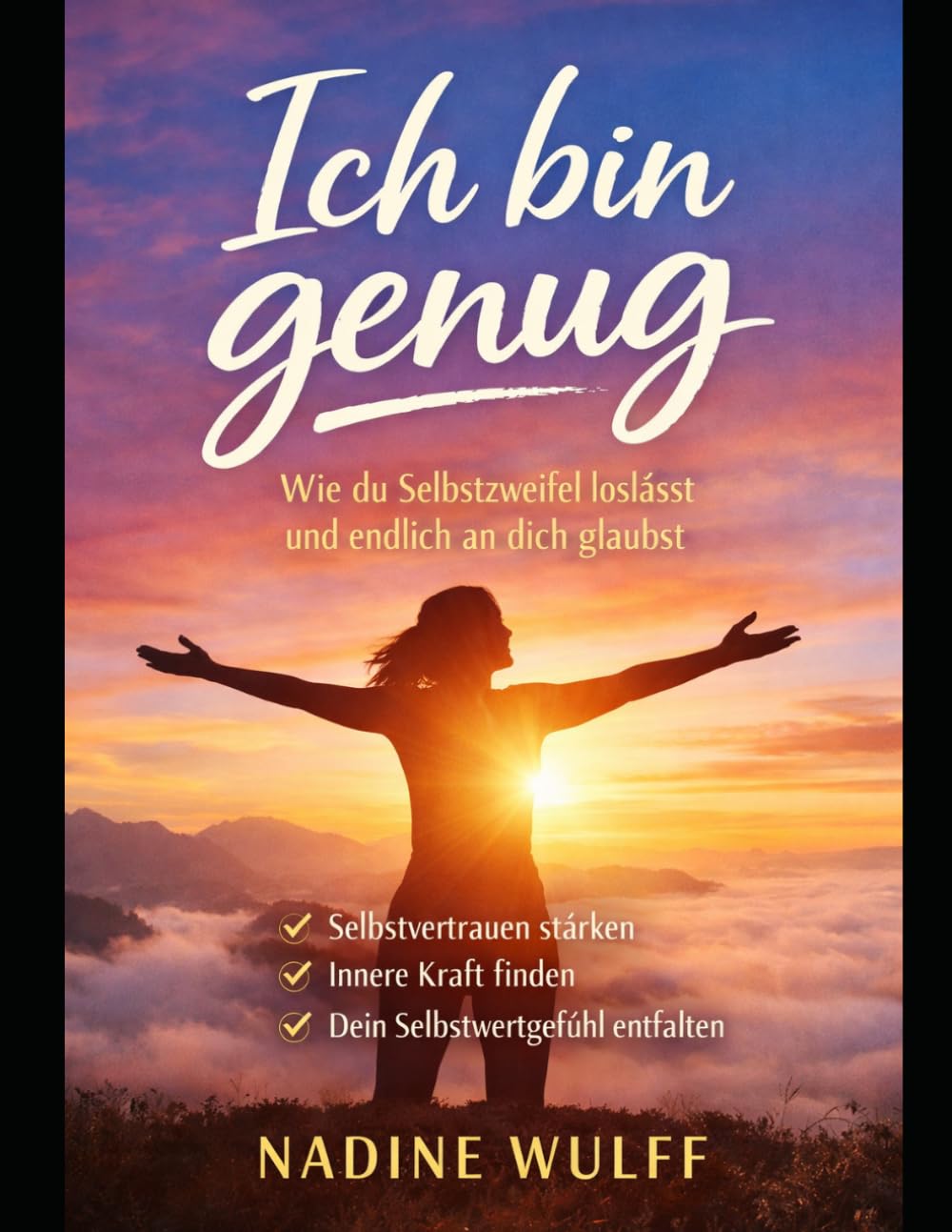 Ich bin genug: wie du selbstzweifel loslässt und endlich an dich glaubst