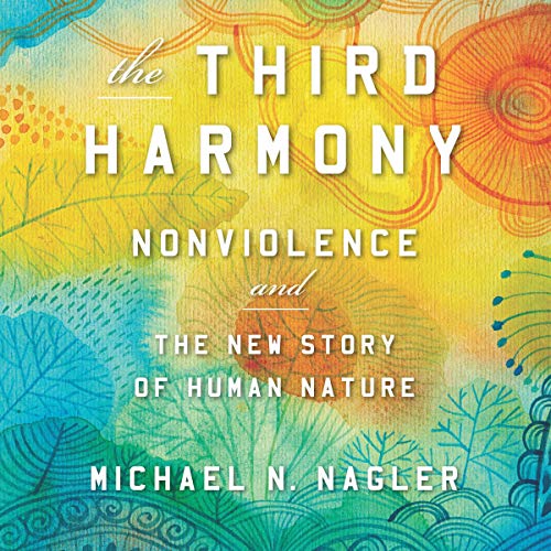 The Third Harmony by Michael N. Nagler episode artwork