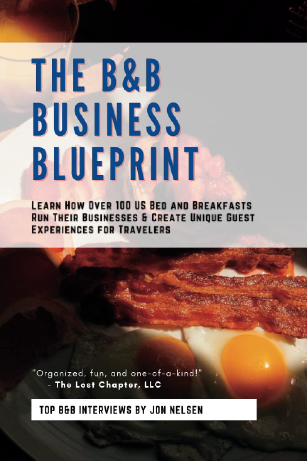The B&B Business Blueprint: Guide to Running Successful Bed and Breakfasts