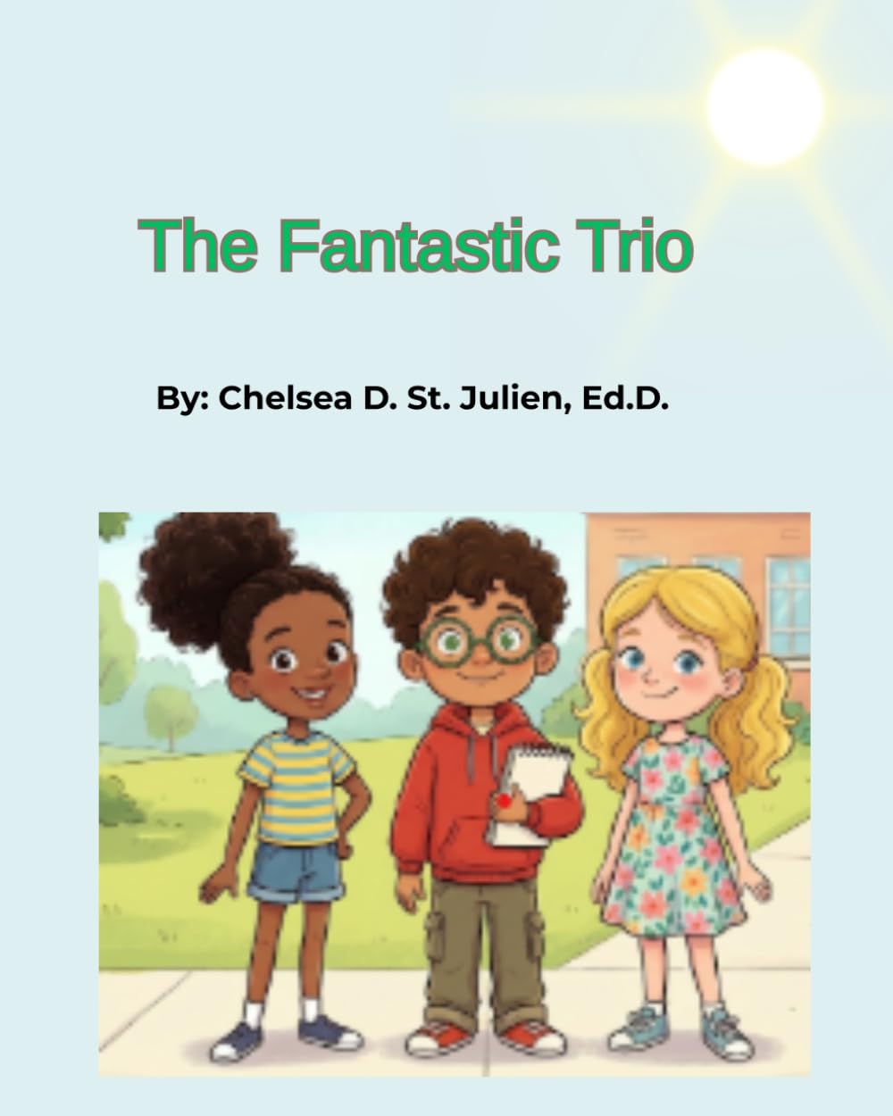 The Fantastic Trio: A Kids guide to understanding and overcoming Dyslexia