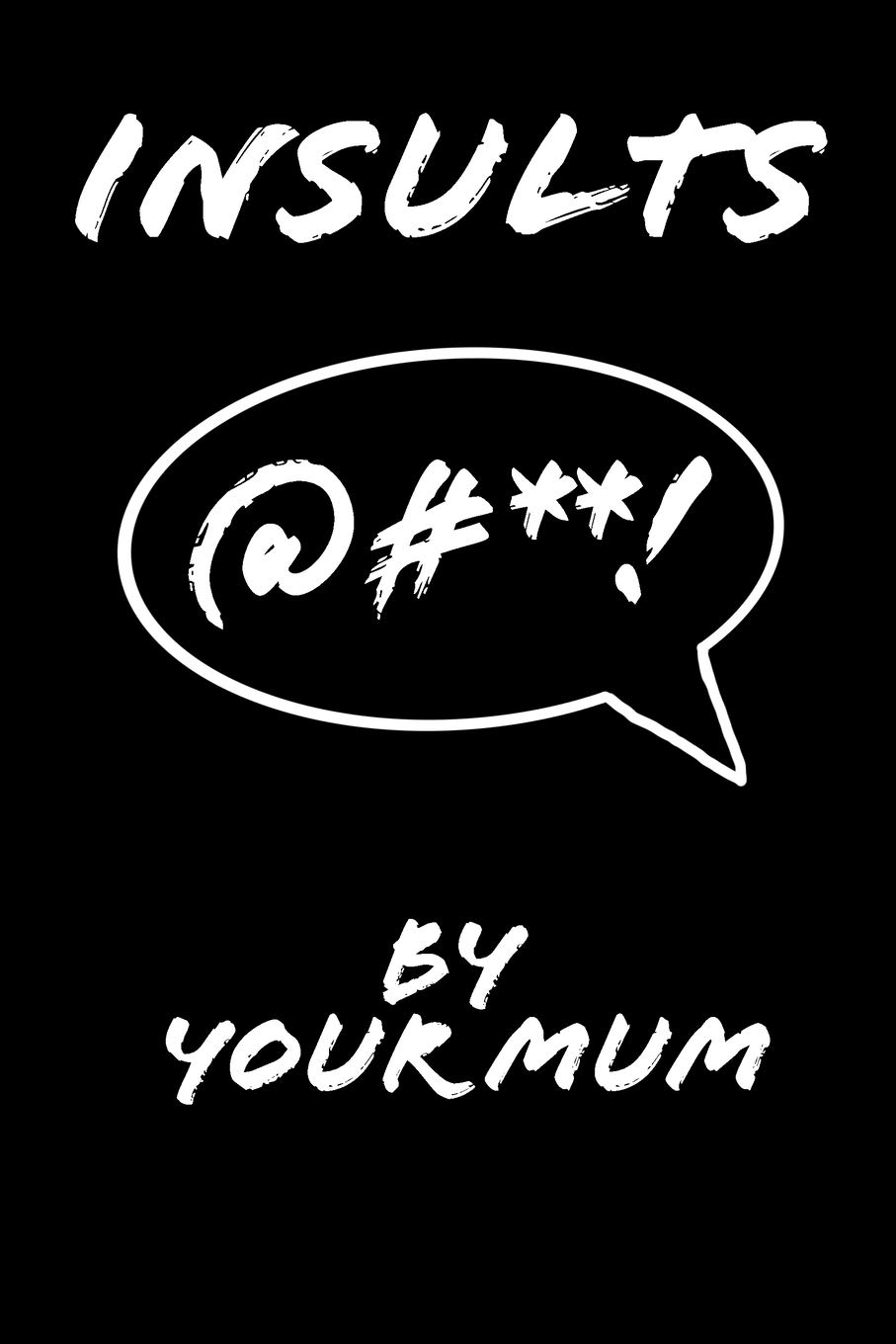 Insults Paperback – August 3, 2017