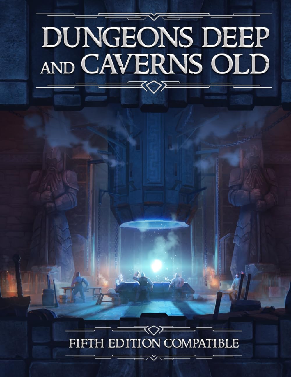 Dungeons Deep and Caverns Old: Campaign Setting for Dungeons & Dragons 5E