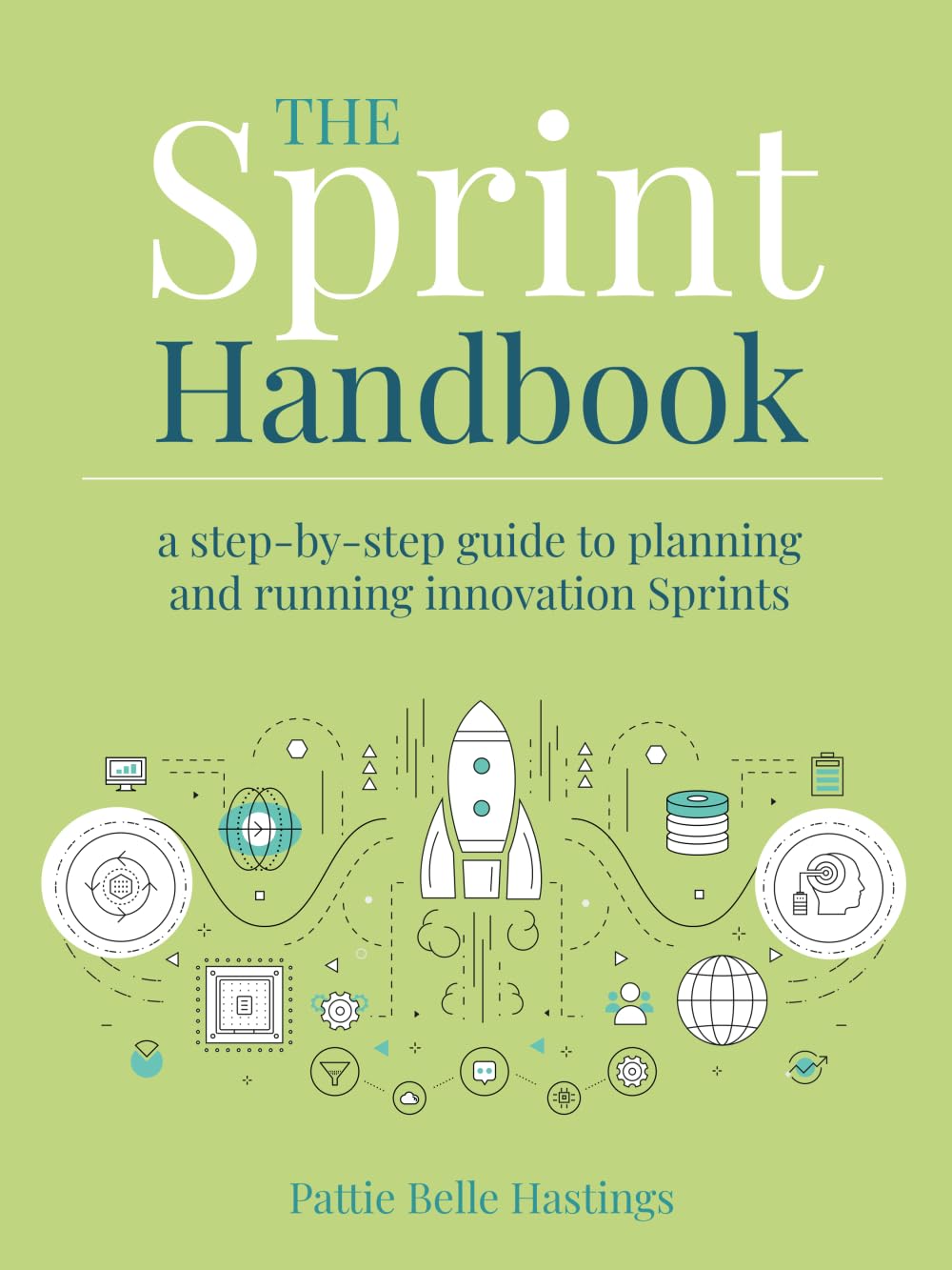 The Sprint Handbook: a step-by-step guide to planning and running innovation Sprints