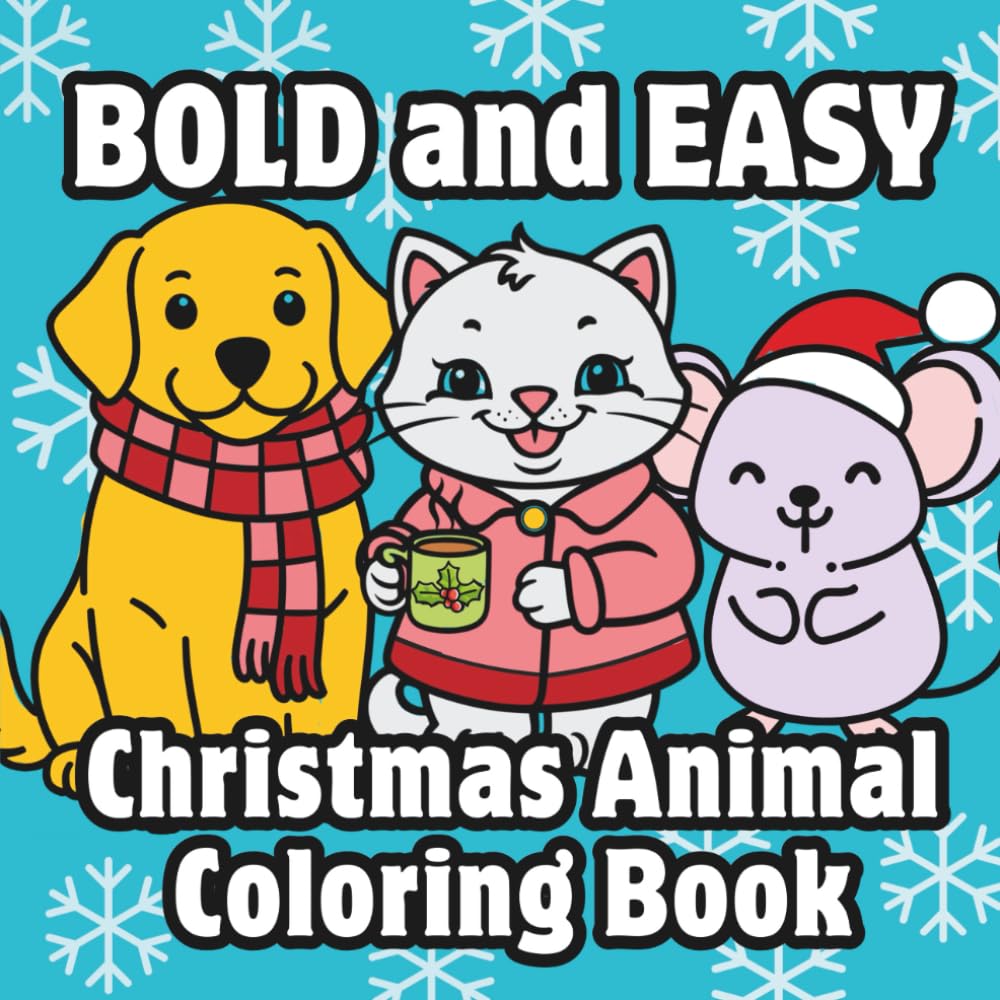 Bold and Easy Christmas Animal Coloring Book: For All Ages