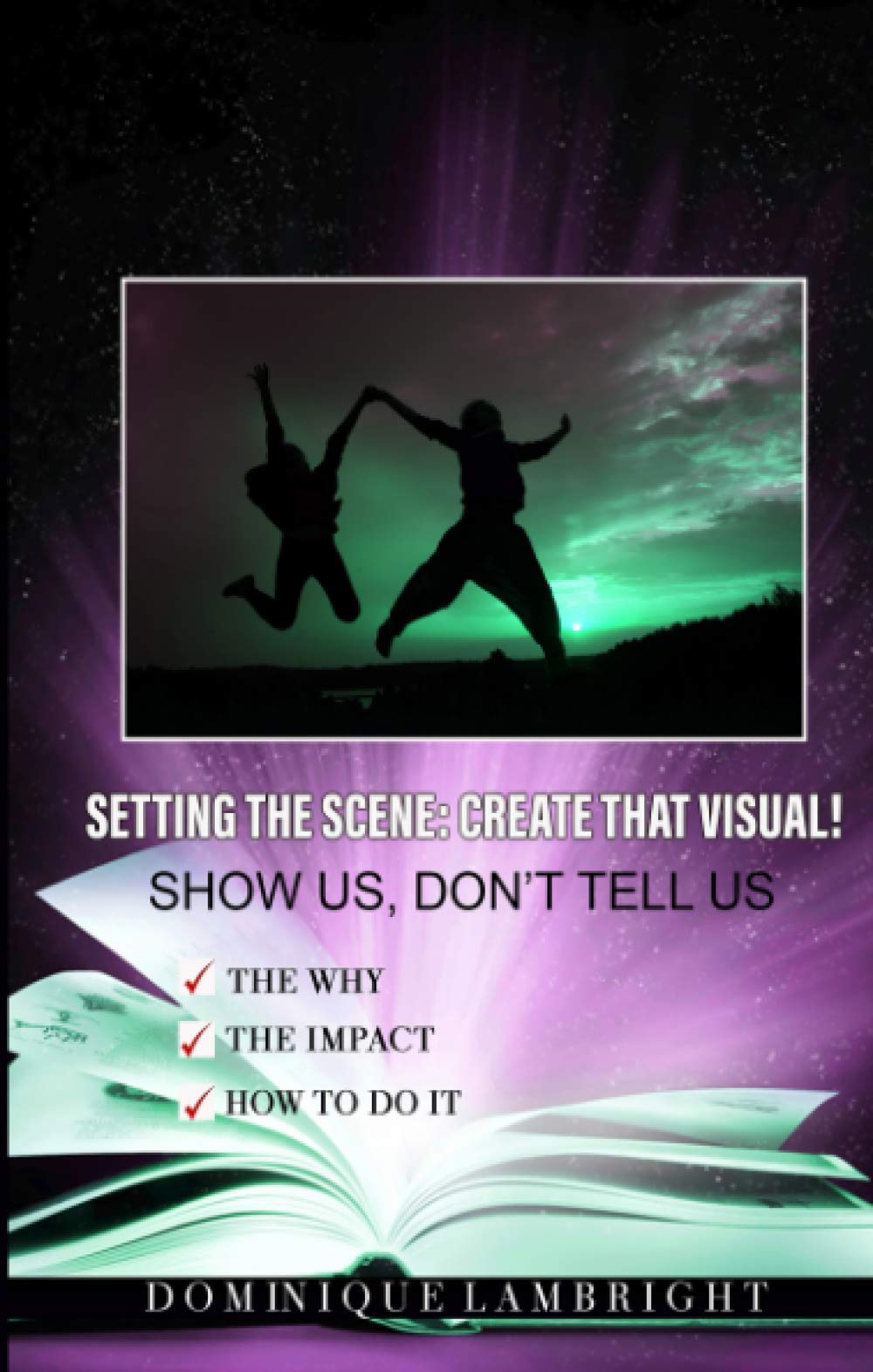 Setting The Scene: Create That Visual! (DML Editing & Writing)