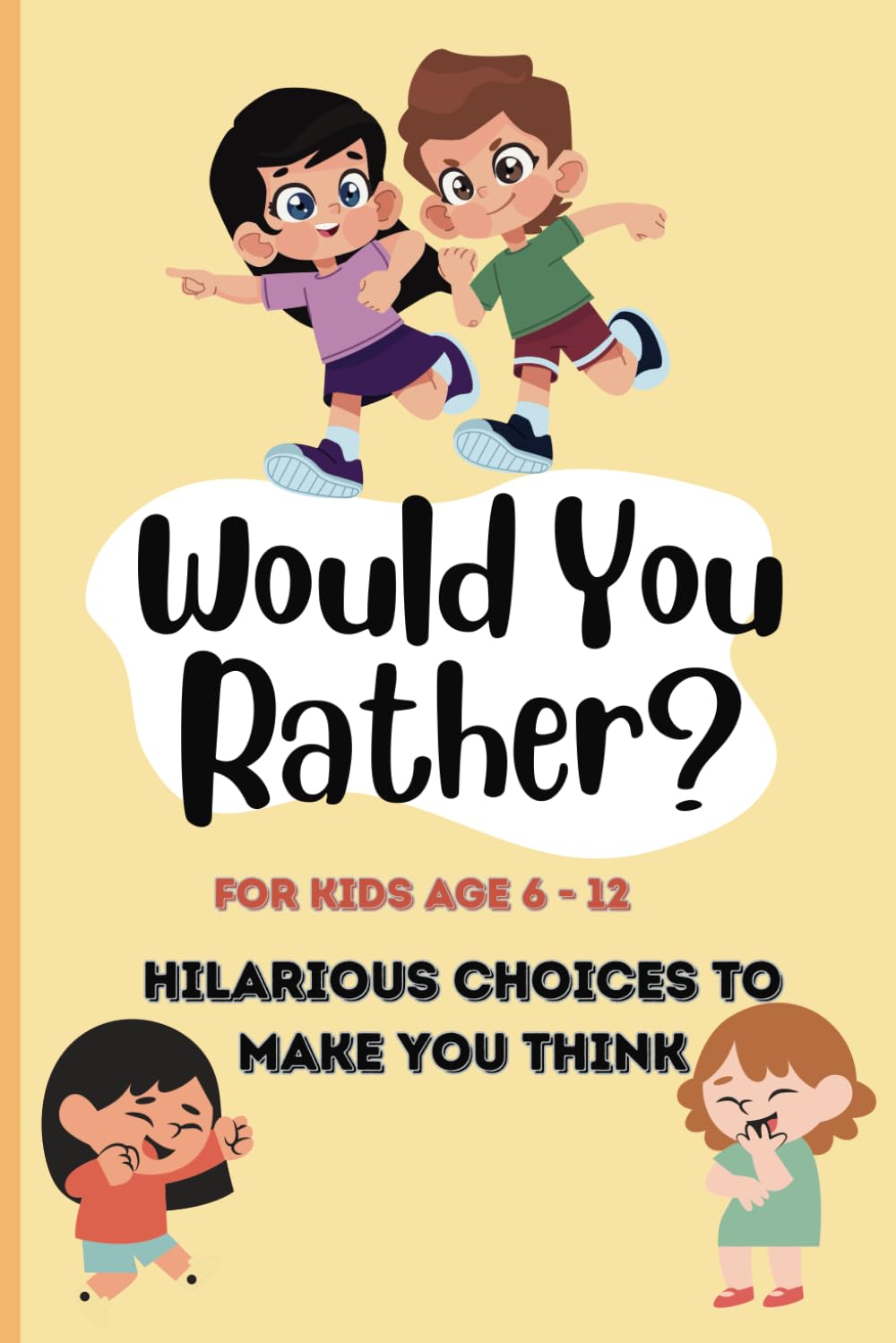 Would You Rather: Hilarious Choices to Make You Think